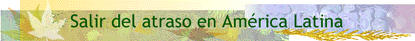 Salir del atraso en América Latina